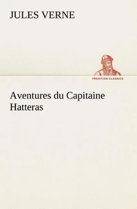 Aventures du Capitaine Hatteras