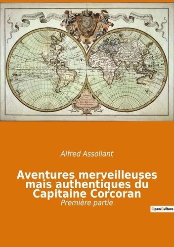 Aventures merveilleuses mais authentiques du Capitaine Corcoran. Première partie