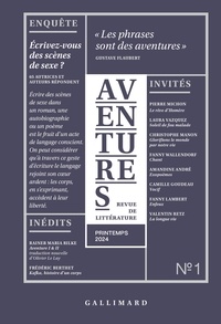  Gallimard - Aventures N°1, Printemps 2024 : Ecrivez-vous des scènes de sexe ?.