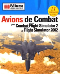 Avions de combat pour Combat Flight Simulator 2 et Flight Simulator 2002. CD-ROM