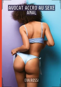 Avocat accro au sexe anal