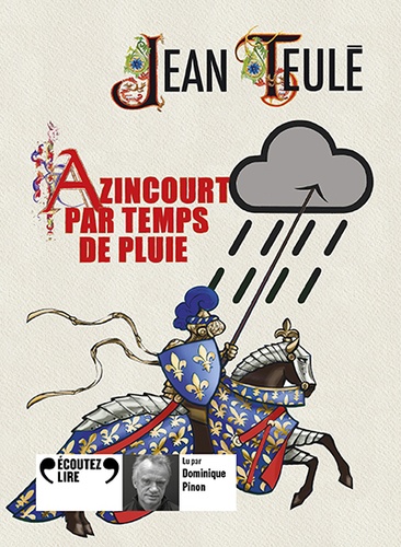 Jean Teulé - Azincourt par temps de pluie. 1 CD audio MP3