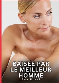Baisée par le meilleur homme