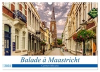 Carmen Mocanu - CALVENDO Places  : Balade à Maastricht (Calendrier mural 2024 DIN A3 vertical), CALVENDO calendrier mensuel - Cité d'histoire et de culture, Maastricht est une des villes les plus romantiques des Pays-Bas..