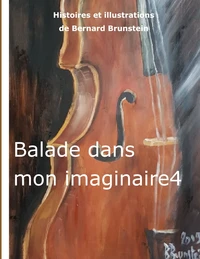 Balade dans mon imaginaire Tome 4