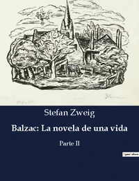 Balzac : La novela de una vida