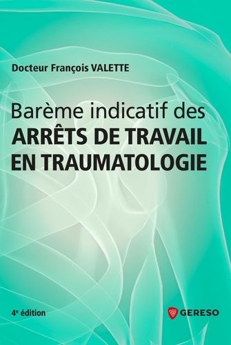 Barème indicatif des arrêts de travail en traumatologie 4e édition