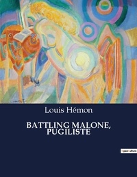 Louis Hémon - Battling malone, pugiliste.