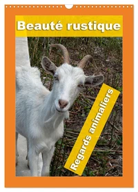 Beauté rustique Regards animaliers (Calendrier mural 2026 DIN A3 horizontal), CALVENDO calendrier mensuel