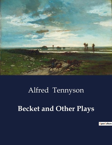 Alfred Tennyson - American Poetry  : Becket and Other Plays.