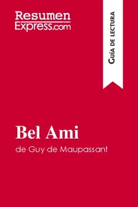 Bel Ami de Guy de Maupassant (Guía de lectura)