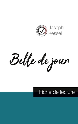 Joseph Kessel - Belle de jour de Joseph Kessel (fiche de lecture et analyse complète de l'oeuvre).