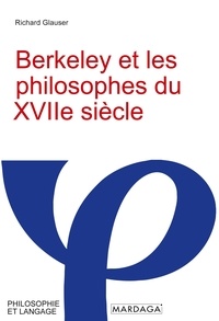 Richard Glauser - Berkeley et les philosophes du XVIIe siècle.