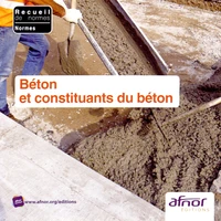 Béton et constituants du béton