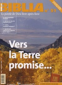 Jacques Briend et Jean-Michel Maldamé - Biblia N° 51, Août-Septembr : Vers la Terre promise....