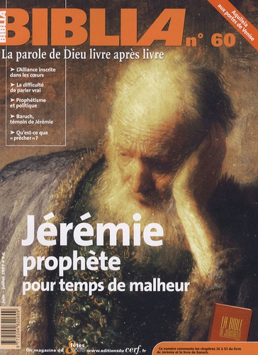Anne Soupa - Biblia N° 60, Juin-Juillet : Jérémie, prophète pour temps de malheur.