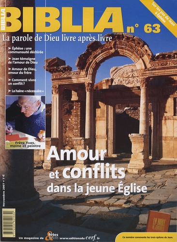 Anne Soupa - Biblia N° 63, Novembre 2007 : Amour et conflits dans la jeune Eglise.