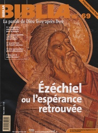 Philippe Abadie - Biblia N° 69, Mai 2008 : Ezéchiel ou l'espérance retrouvée.