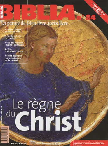 Jacques Descreux et Gilles-Hervé Masson - Biblia N° 84, Décembre 2009 : Le règne du Christ.