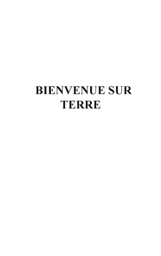 Bienvenue Sur Terre Tome 4 Le cercle des égarés