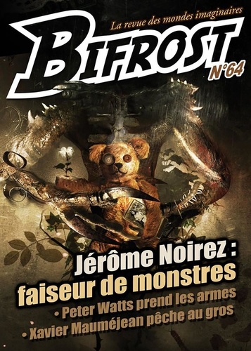 Bifrost N° 64 Jérôme Noirez : faiseur de monstres