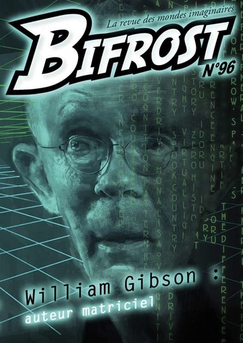 Bifrost N° 96 William Gibson. Auteur matriciel