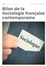 Célestin Bouglé - Bilan de la Sociologie française contemporaine - Sociologie et psychologie, Sociologie et histoire, Ethnologie, Morphologie sociale, Sociologie juridique et économique.