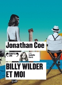 Jonathan Coe - Billy Wilder et moi. 1 CD audio MP3