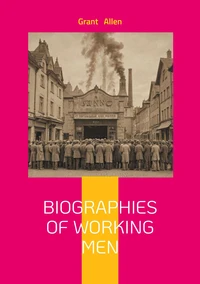 Biographies Of Working Men