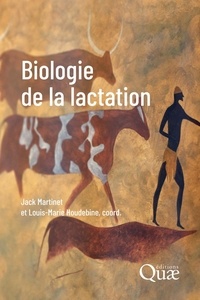 Jack Martinet et Louis-Marie Houdebine - Biologie de la lactation.