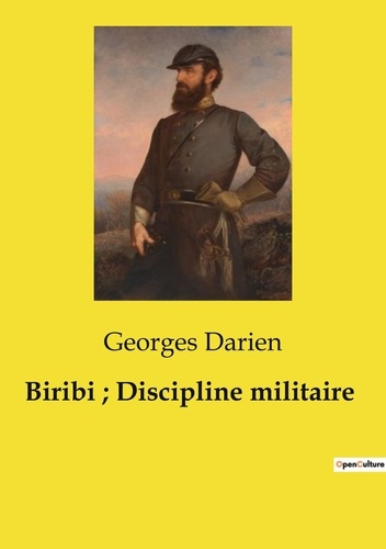 Les classiques de la littérature  Biribi ; Discipline militaire