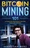Bitcoin Mining 101. La guida per principianti per fare soldi con i Bitcoin