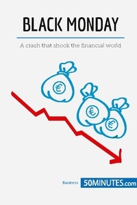  50Minutes - Economic Culture  : Black Monday - A crash that shook the financial world.