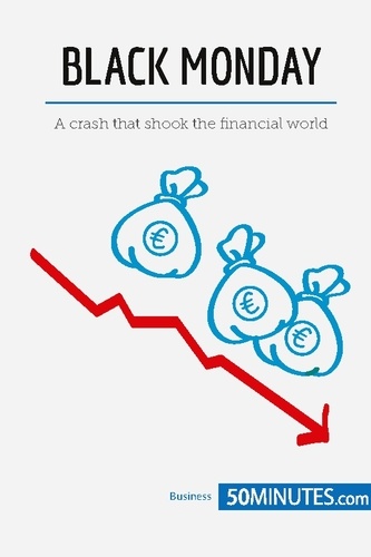 Economic Culture  Black Monday. A crash that shook the financial world