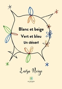 Luisa Neige - Blanc et beige Vert et bleu Un désert.
