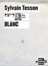 Sylvain Tesson - Blanc. 1 CD audio MP3