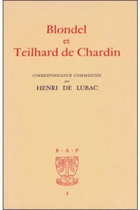 Blondel et Teilhard de Chardin.