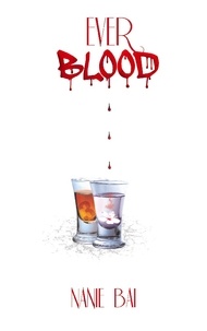 Nanie Bai - Blood  : Ever Blood.
