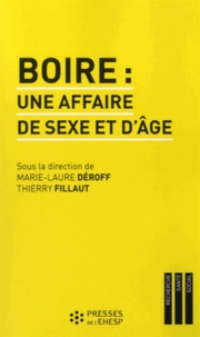 Marie-Laure Déroff et Thierry Fillaut - Boire : une affaire de sexe et d'âge - Genre, générations et alcool.