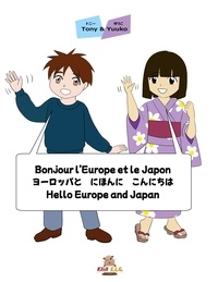 Ikuko Ikeda - Tony &amp; Yuuko  : Bonjour l'Europe et le Japon/ Hello Europ and Japan / Yoroppa to Nihon ni konnichiwa.