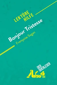 Bonjour Tristesse von Françoise Sagan (Lektürehilfe)