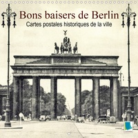  Calvendo - Bons baisers de Berlin, Cartes postales historiques de la ville - Berlin : tradition et histoire de la ville.