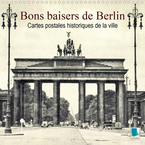 Bons baisers de Berlin, Cartes postales historiques de la ville. Berlin : tradition et histoire de la ville  Edition 2020