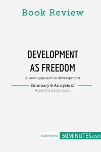  50Minutes - Book Review  : Book Review: Development as Freedom by Amartya Sen - A new approach to development.