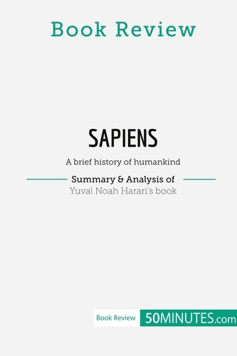 Book Review  Book Review: Sapiens by Yuval Noah Harari. A brief history of humankind