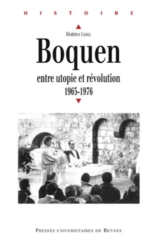 Béatrice Lebel - Boquen - Entre utopie et révolution (1965-1976).