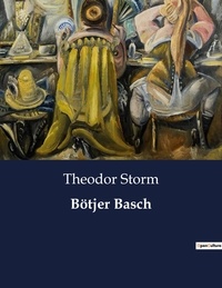 Theodor Storm - Bötjer Basch.