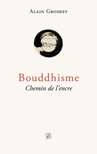 Bouddhisme. Chemin de l'encre