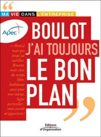 Boulot, j'ai toujours le bon plan