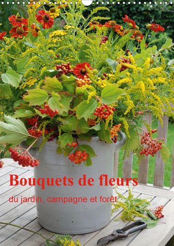 Bouquets de fleurs du jardin, campagne et forêt. Bouquets de fleurs naturelles, arrangés avec amour  Edition 2020